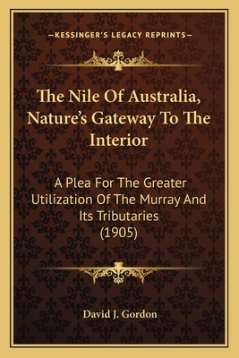 The Nile Of Australia, Nature's Gateway To The ... 1166439704 Book Cover