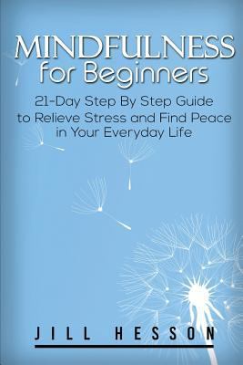 Mindfulness for Beginners: 21-Day Step By Step ... 1539863549 Book Cover