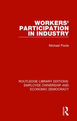 Workers' Participation in Industry 1138307777 Book Cover