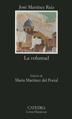 La voluntad (Letras hispanicas / Hispanic Writi... [Spanish] 8437615925 Book Cover