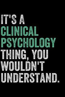 It's a Clinical Psychology Thing, You Wouldn't ... 1726784746 Book Cover