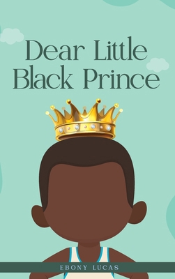 Dear Little Black Prince B0F5FP28GN Book Cover