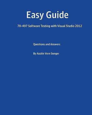 Easy Guide: 70-497 Software Testing with Visual... 1540664902 Book Cover