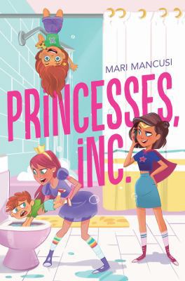 Princesses, Inc. 1481479016 Book Cover