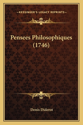 Pensees Philosophiques (1746) [French] 1165531259 Book Cover