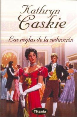 Las reglas de la seducción (Spanish Edition) [Spanish] 8495752875 Book Cover