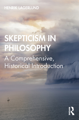 Skepticism in Philosophy: A Comprehensive, Hist... 1138555568 Book Cover