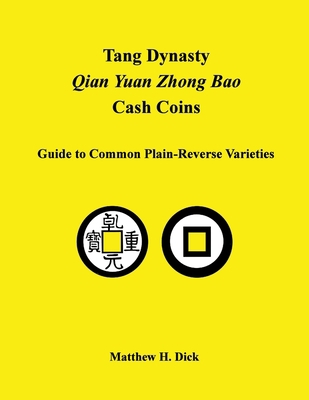 Tang Dynasty Qian Yuan Zhong Bao Cash Coins: Gu... 0991035615 Book Cover