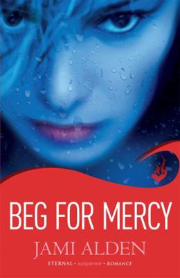 Beg for Mercy. by Jami Alden 0755394984 Book Cover