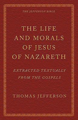 The Life and Morals of Jesus of Nazareth Extrac... 1926777107 Book Cover