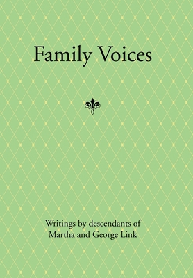 Family Voices: Writings by Descendants of Luise... 1453545395 Book Cover