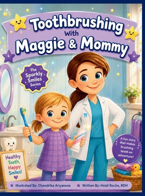 Toothbrushing with Maggie & Mommy B0G3TLQXHW Book Cover
