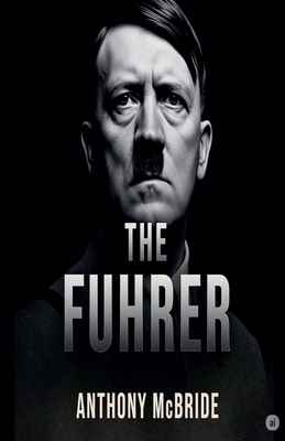 The Fuhrer B0F5YZMD5Q Book Cover