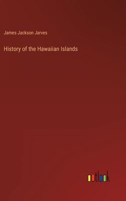 History of the Hawaiian Islands 3368159119 Book Cover