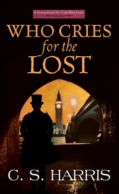 Who Cries for the Lost: A Sebastian St. Cyr Mys... [Large Print] 1638088195 Book Cover