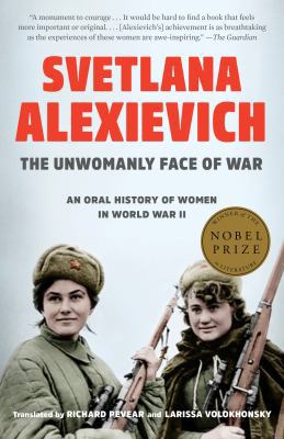 The Unwomanly Face of War: An Oral History of W... 0399588736 Book Cover
