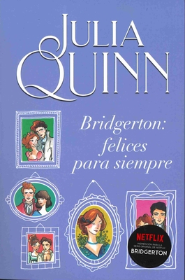 Bridgerton 9 - Bridgerton: Felices Para Siempre [Spanish] 8416327920 Book Cover