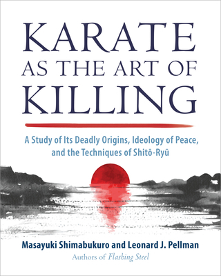 Karate as the Art of Killing: A Study of Its De... 1623176611 Book Cover