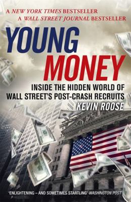 Young Money: Inside the Hidden World of Wall St... 147361161X Book Cover