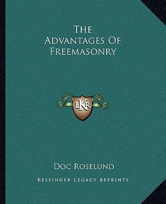 The Advantages Of Freemasonry 1162856610 Book Cover