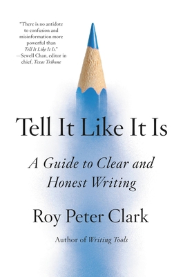 Tell It Like It Is: A Guide to Clear and Honest... 0316317136 Book Cover