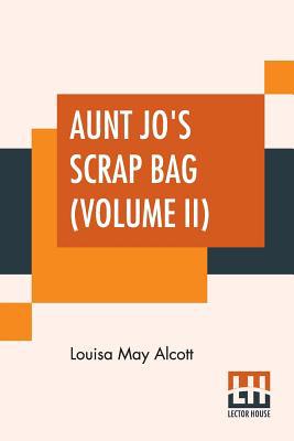 Aunt Jo's Scrap Bag (Volume II): Shawl-Straps. ... 9353425972 Book Cover