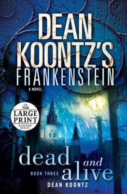 Dean Koontz's Frankenstein: Dead and Alive: A N... B00BG7PNR6 Book Cover
