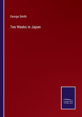Ten Weeks in Japan 3375041063 Book Cover