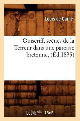 Guiscriff, Scènes de la Terreur Dans Une Parois... [French] 2012548423 Book Cover