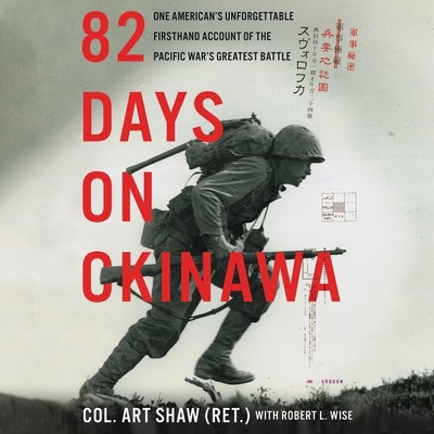 82 Days on Okinawa Lib/E: One American's Unforg... 1094115355 Book Cover