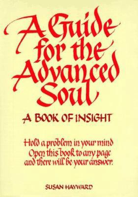 A Guide for the Advanced Soul: A Book of Insight B000HUENW4 Book Cover