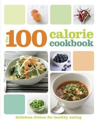 The 100 Calorie Cookbook 1445458705 Book Cover