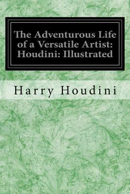 The Adventurous Life of a Versatile Artist: Hou... 1533671931 Book Cover