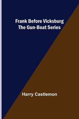 Frank Before Vicksburg The Gun-Boat Series 9356157367 Book Cover
