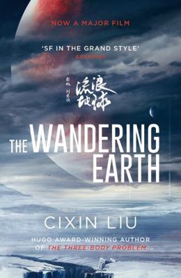 The Wandering Earth: Film Tie-In 1789544955 Book Cover