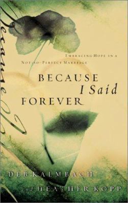 Because I Said Forever: Embracing Hope in an Im... 1576738523 Book Cover