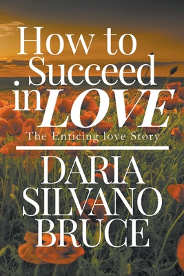 How to Succeed in Love: The Enticing Love Story 1952852072 Book Cover