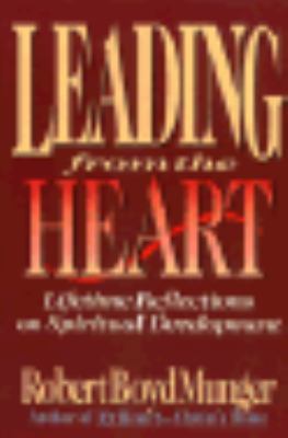 Leading from the Heart: Lifetime Reflections on... 0830816135 Book Cover