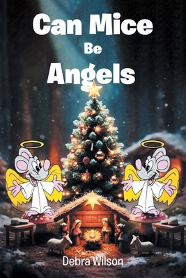 Can Mice Be Angels B0H31PBDNZ Book Cover