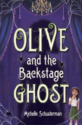 Olive and the Backstage Ghost 0399550674 Book Cover