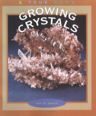 Growing Crystals 0516269844 Book Cover