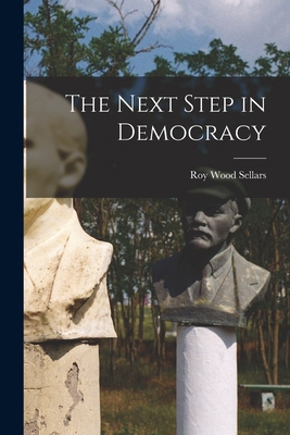 The Next Step in Democracy 1016925700 Book Cover