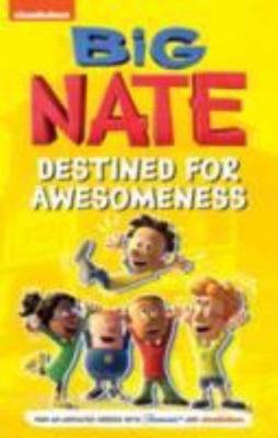 Big Nate : Destined for Awesomeness (TV Tie-In)