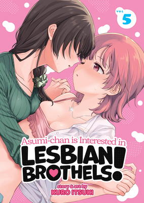 Asumi-Chan Is Interested in Lesbian Brothels! V... B0D9N5DQ65 Book Cover