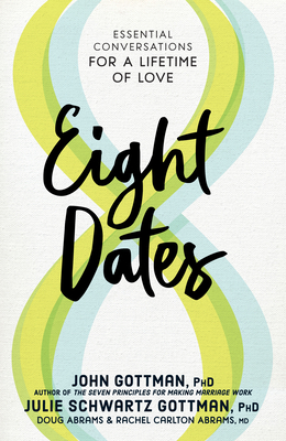 Eight Dates: Essential Conversations for a Life... 1523504463 Book Cover