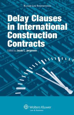 Delay Clauses in International Construction Con... 9041126724 Book Cover