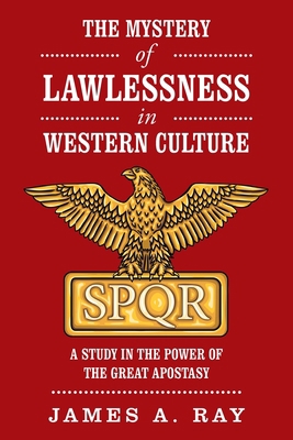 The Mystery of Lawlessness in Western Culture: ... 1796049042 Book Cover