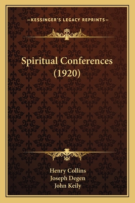 Spiritual Conferences (1920) 1164065416 Book Cover
