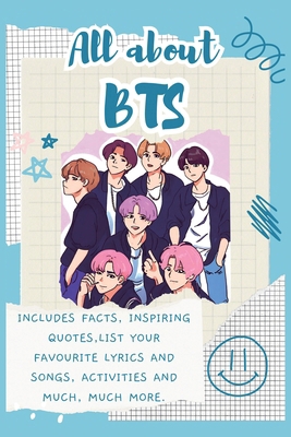 All About BTS: Includes 70 Facts, Inspiring Quo... 1839904232 Book Cover