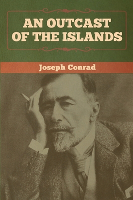 An Outcast of the Islands 1618959174 Book Cover